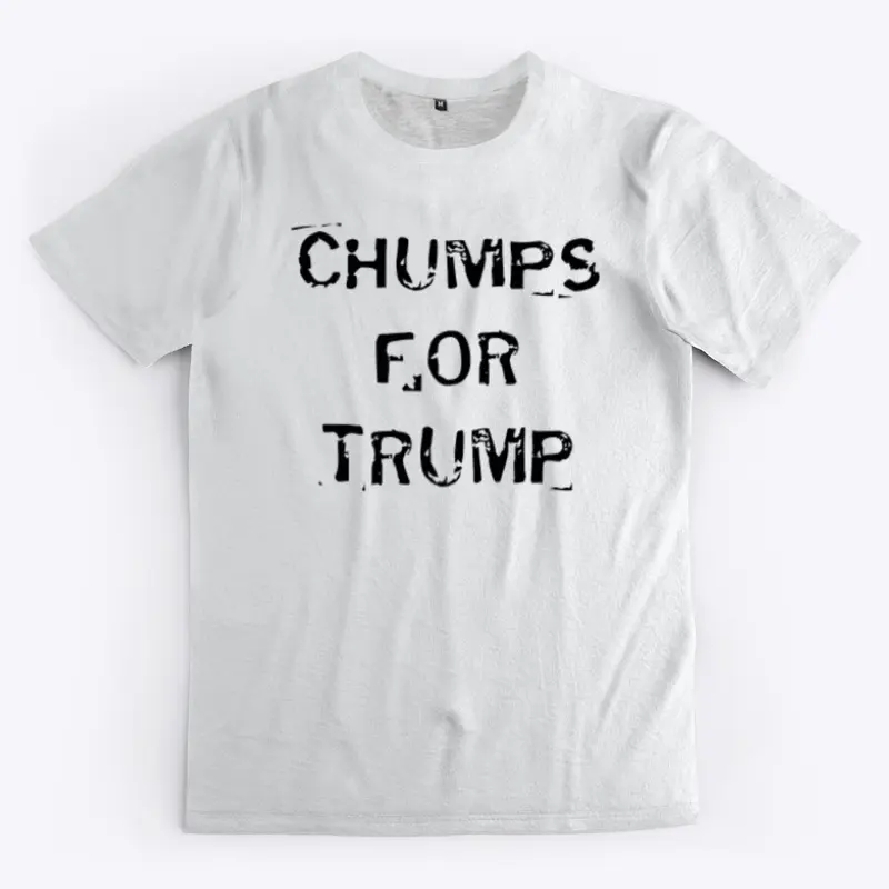 Chumps for Trump